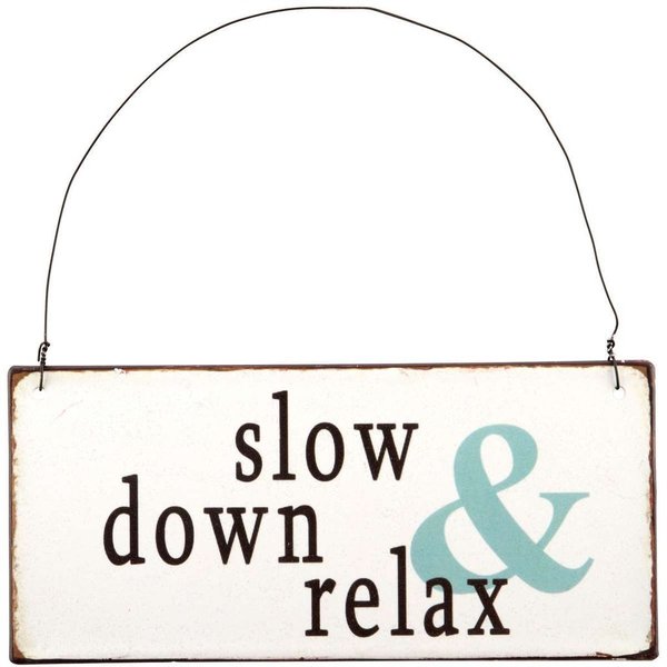 Metallschild "slow down & relax"